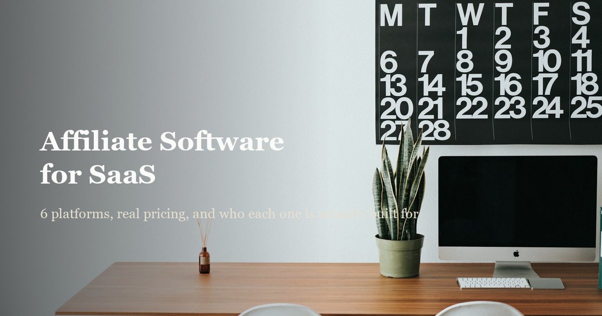 Best Affiliate Software for SaaS (2026): Real Cost Compared