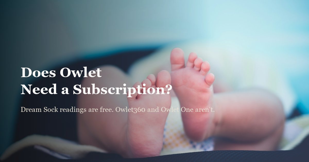 Does Owlet Require a Subscription? (2026)