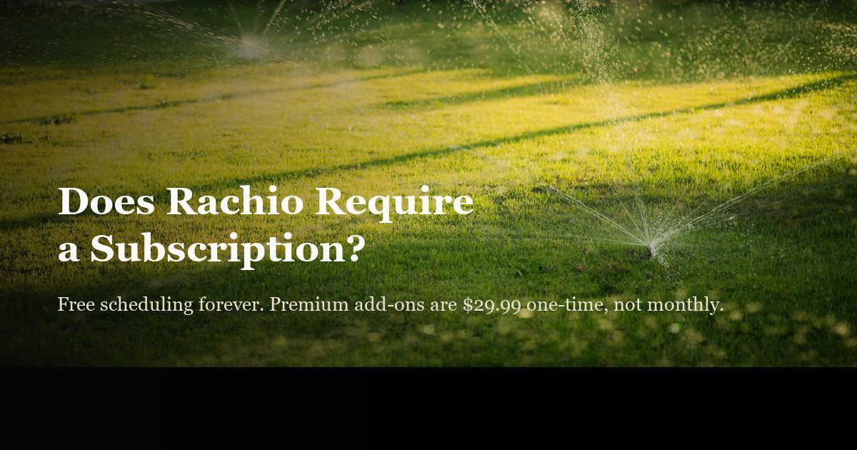 Does Rachio Require a Subscription? (2026)