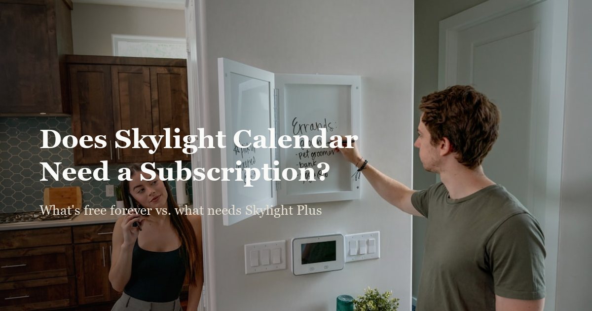 Does Skylight Calendar Require a Subscription? (2026)