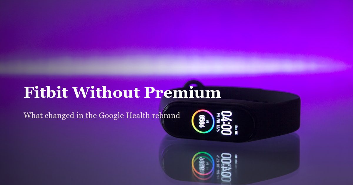 Is Fitbit Premium Worth It? What's Free vs. Paid (2026)
