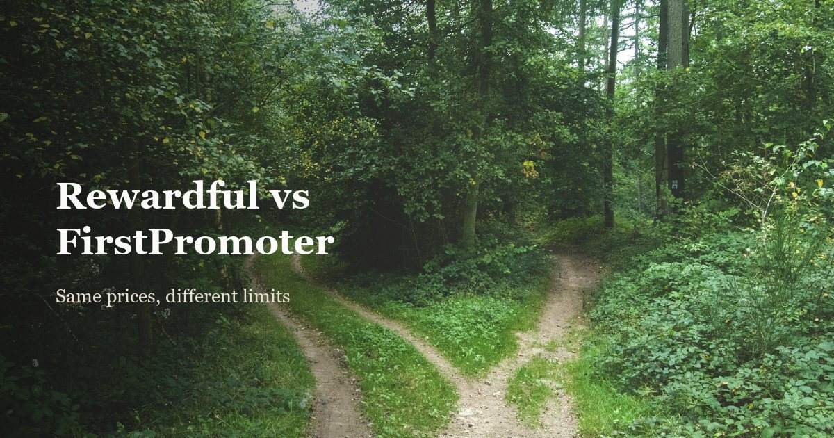 Rewardful vs. FirstPromoter for SaaS Affiliates (2026)